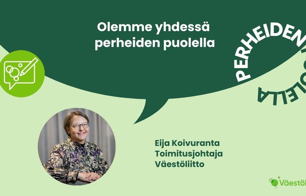 Perheiden puolella -blogisarja tunnuskuva: nyt kuvassa Eija Koivuranta ja siinä lukee Olemme yhdessä perheiden puolella.